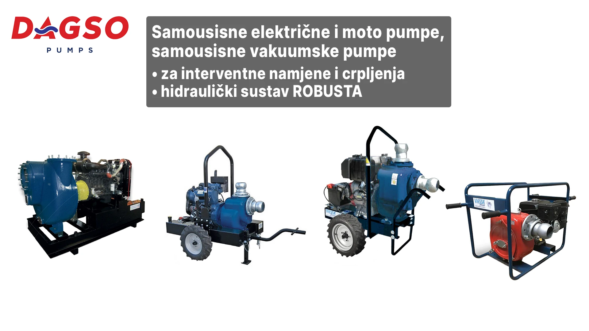 Dagso samousisne električne i moto pumpe, samousisne vakuumske pumpe, pumpe za interventne namjene i crpljenja, hidraulički sustav ROBUSTA
